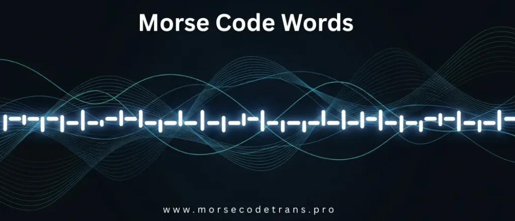 Morse Code Words